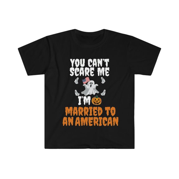 Can't scare me I'm Married to an American Unisex T-shirt S-3XL Halloween