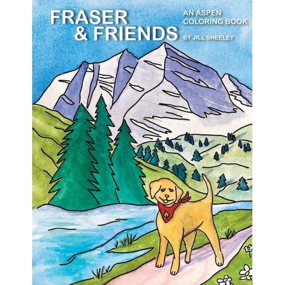 Fraser & Friends: An Aspen Coloring Book, (Paperback)