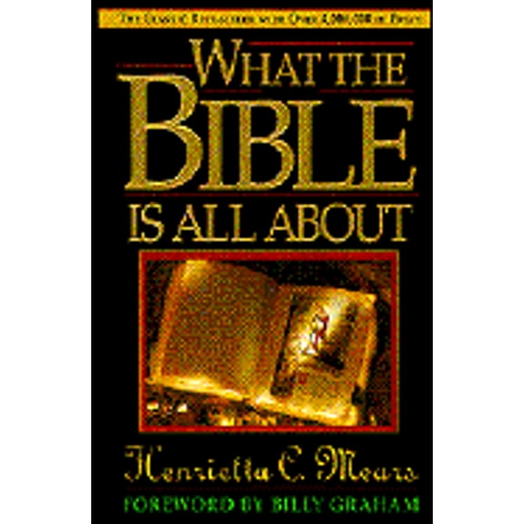 What the Bible is All about (Paperback) by Henrietta C Mears
