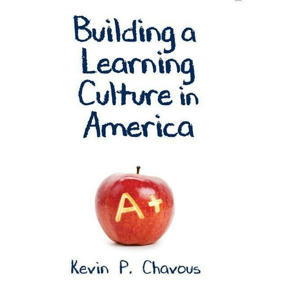 Building a Learning Culture in America, (Paperback)