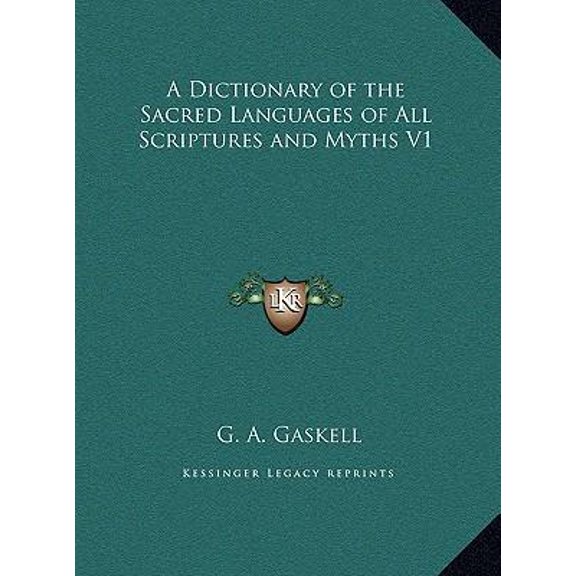 A Dictionary of the Sacred Languages of All Scriptures and Myths V1 (Hardcover)