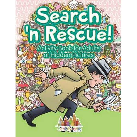 Search N' Rescue Activity Book for Adults of Hidden (Best Search And Rescue Flashlight)