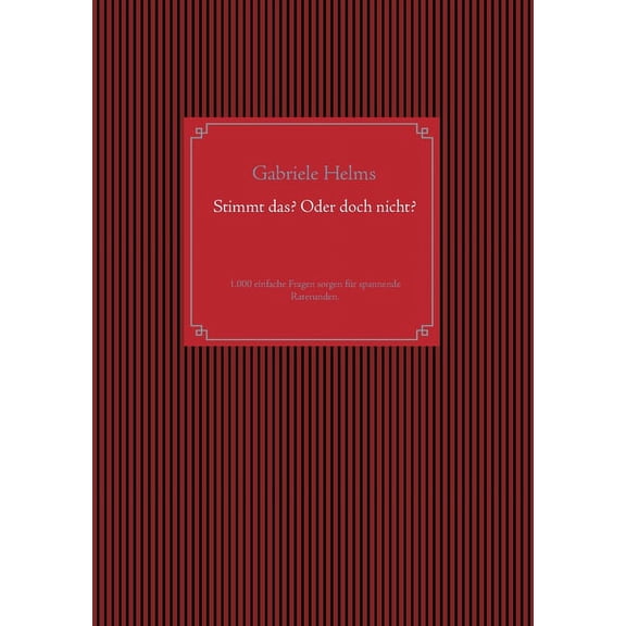 Stimmt das? Oder doch nicht? : 1.000 einfache Fragen sorgen für spannende Raterunden. (Paperback)