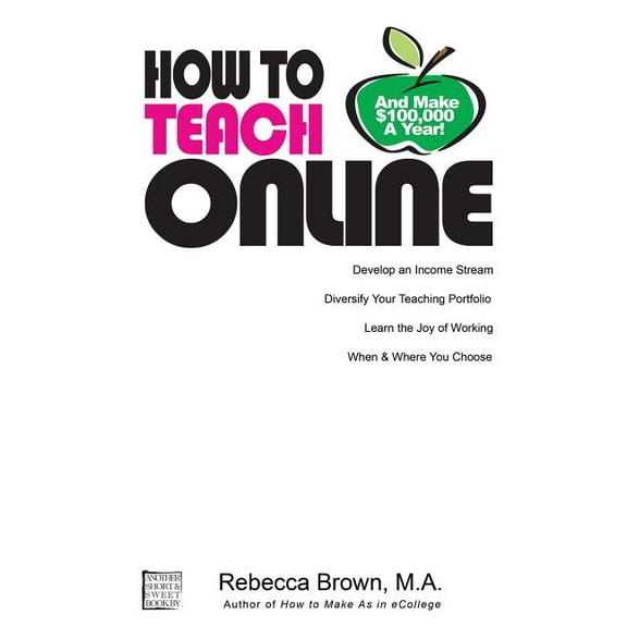 How To Teach Online (and Make $100k a Year), (Paperback)