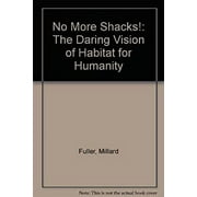 No More Shacks : The Daring Vision of Habitat for Humanity 9780849906046 Used / Pre-owned