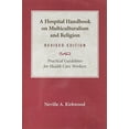 thumbnail image 1 of A Hospital Handbook on Multiculturalism and Religion: Practical Guidelines for Health Care Workers, 1 of 1