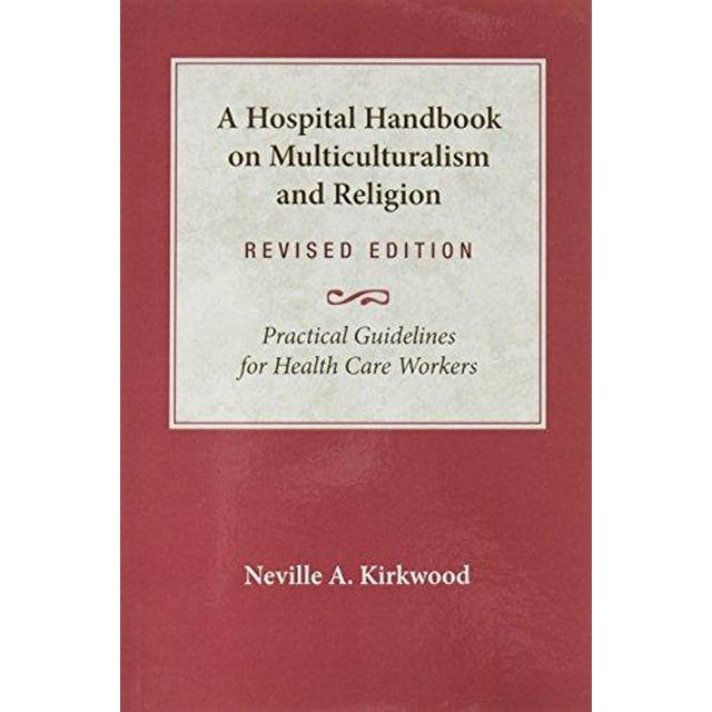 A Hospital Handbook on Multiculturalism and Religion: Practical Guidelines for Health Care Workers