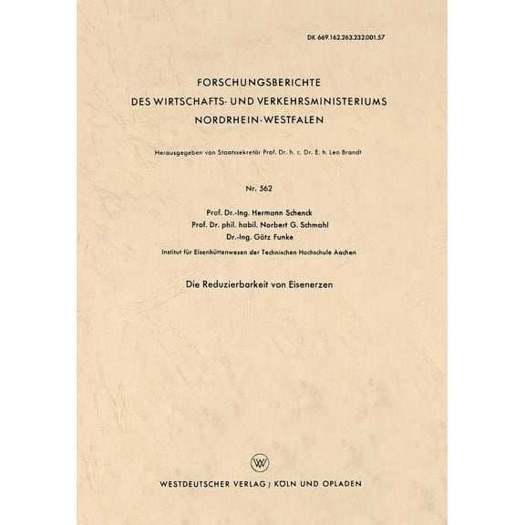 Forschungsberichte Des Wirtschafts- Und Die Reduzierbarkeit Von Eisenerzen, Book 562, (Paperback)