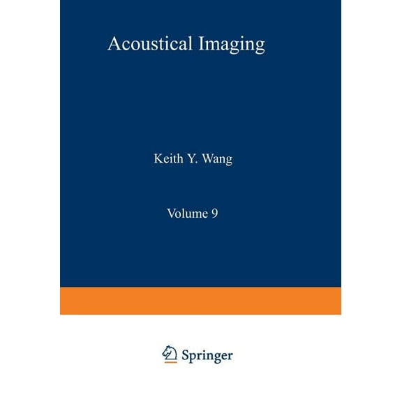 Acoustical Imaging Acoustical Imaging: Visualization and Characterization, Book 9, (Paperback)