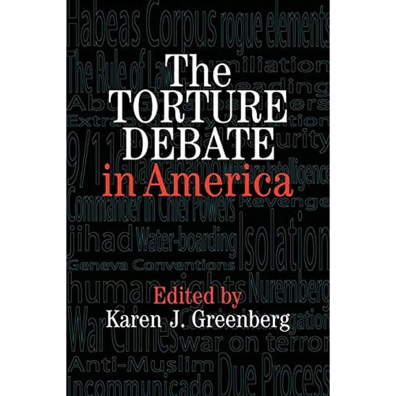 Pre-Owned The Torture Debate in America (Paperback) 0521674611 9780521674614