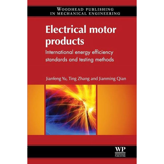 Electrical Motor Products: International Energy-Efficiency Standards and Testing Methods, (Paperback)