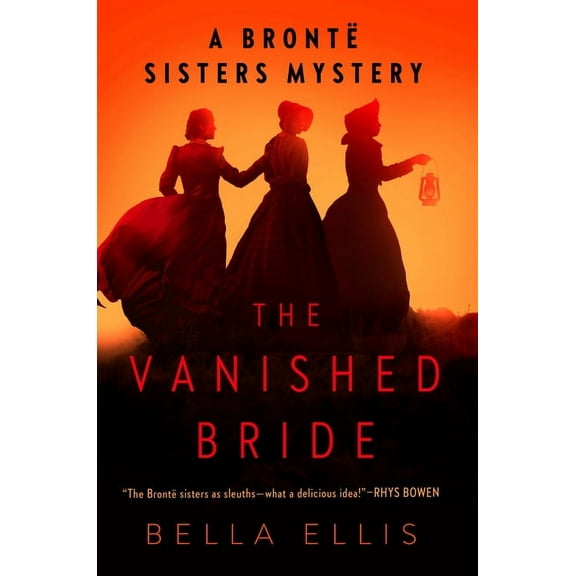 Brontë Sisters Mystery The Vanished Bride, Book 1, (Paperback)