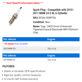 thumbnail image 2 of Spark Plug - Compatible with 2010 - 2011 BMW Z4 3.0L 6-Cylinder, 2 of 2