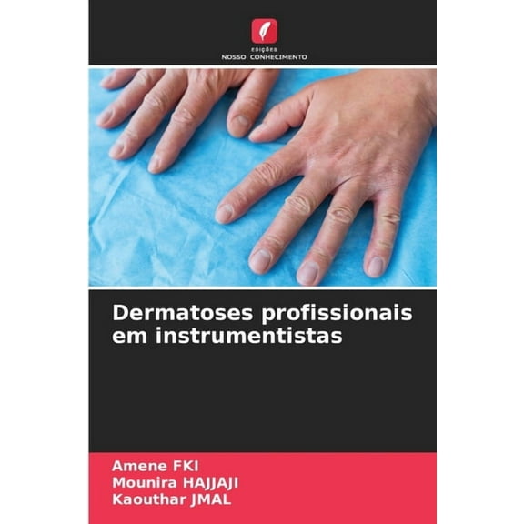 Dermatoses profissionais em instrumentistas, (Paperback)