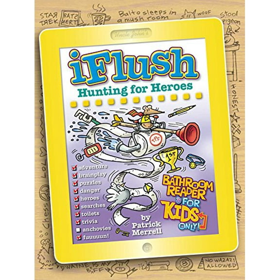 Pre-Owned Uncle John's Iflush: Hunting for Heroes Bathroom Reader for Kids Only! (Hardcover) by Patrick Merrell
