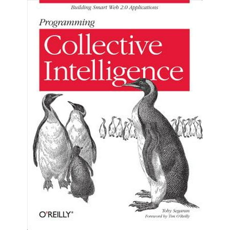 Programming Collective Intelligence : Building Smart Web 2.0