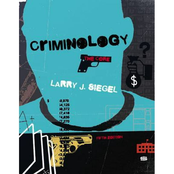 Pre-Owned Criminology: The Core (Paperback) 1285068904 9781285068909