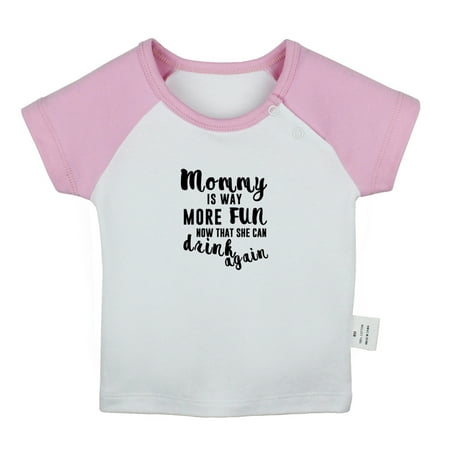 

Mommy Is Way More Fun Now That She Can Drink Again Funny T shirt For Baby Newborn Babies T-shirts Infant Tops 0-24M Kids Graphic Tees Clothing (Short Pink Raglan T-shirt 6-12 Months)