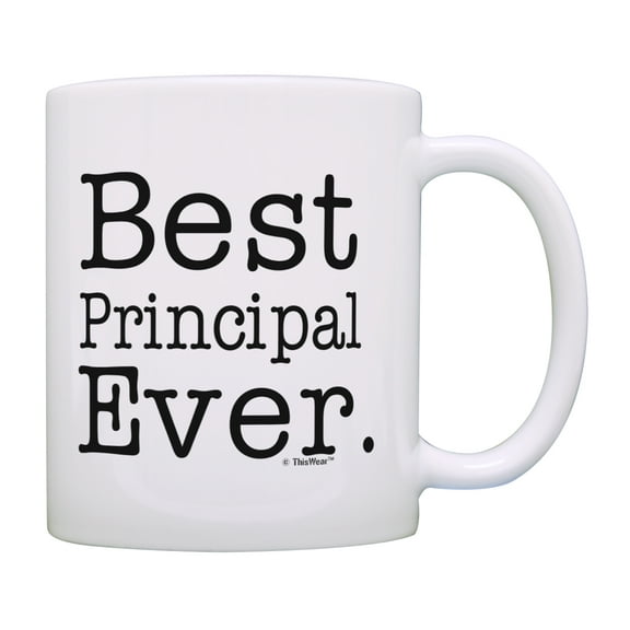 ThisWear Principal Gift Best Principal Ever Gifts for Teachers Appreciation Gift for Women Dean Gifts Coffee Mug