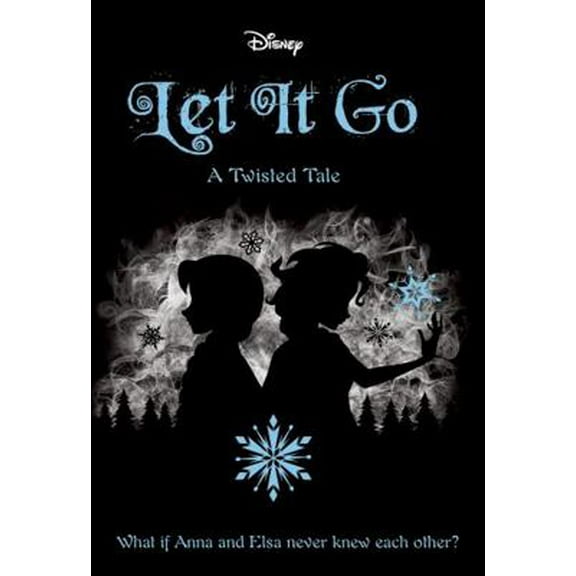 Pre-Owned Let It Go (Disney: A Twisted Tale #6) (Paperback) 1743833148 9781743833148