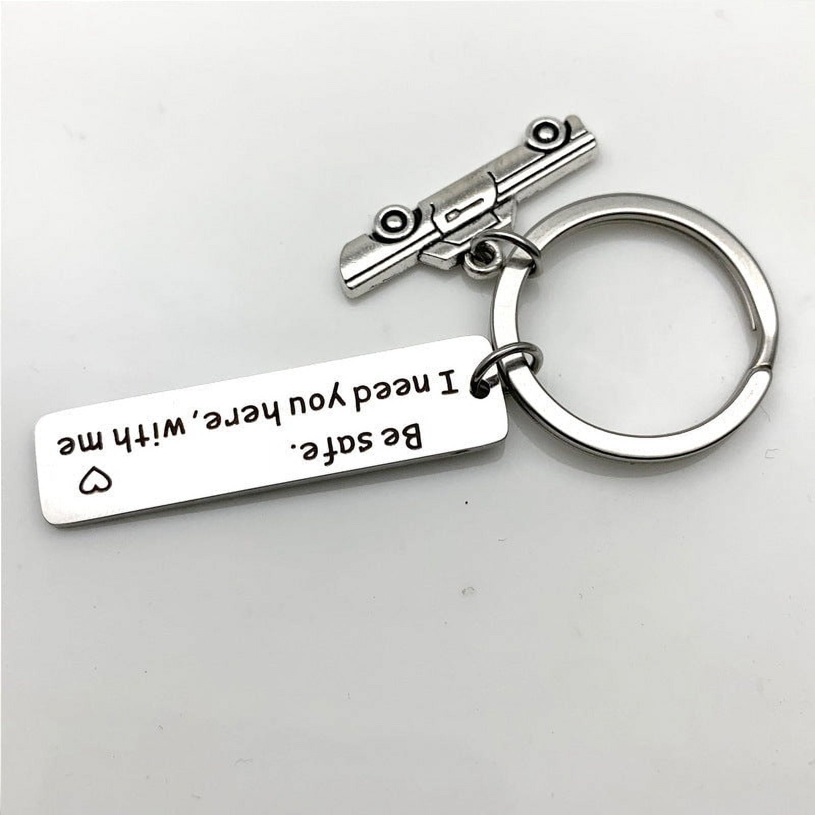 Drive Safe I Need You Here Keychain - Stainless Steel Key Ring, Unisex Car Accessory, Thoughtful Gift