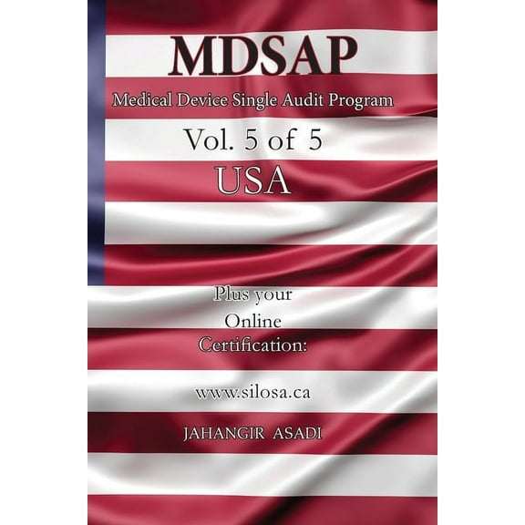 Medical Device MDSAP Vol.5 of 5 USA: ISO 13485:2016 for All Employees and Employers, Book 3, (Paperback)