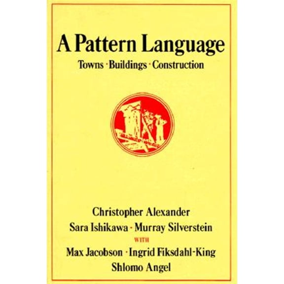 Pre-Owned A Pattern Language: Towns, Buildings, Construction (Hardcover) 0195019199 9780195019193