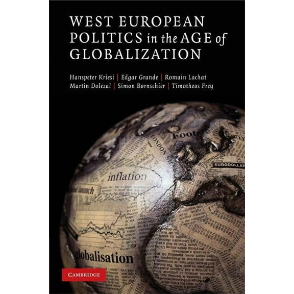 West European Politics in the Age of Globalization, (Paperback)