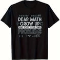 thumbnail image 2 of 【New Arrival】Funny Math Teacher T-Shirt - "Dear Math, Solve Your Own Problems" Sarcastic Quote with Formulas, Black Cotton Tee, 2 of 7
