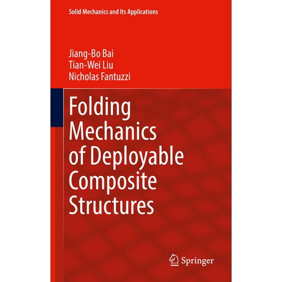 Solid Mechanics and Its Applications Folding Mechanics of Deployable Composite Structures, Book 283, (Hardcover)