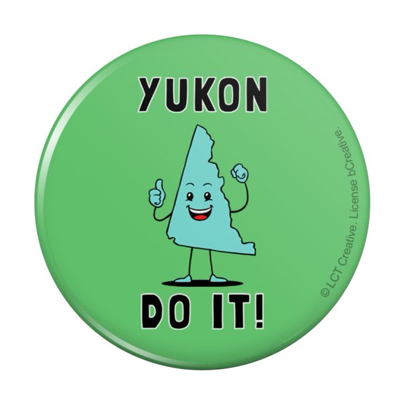 Yukon Do It You Can Canada Funny Humor Pinback Button Pin