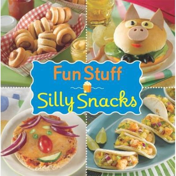Pre-Owned Fun Stuff Silly Snacks Cookbook (Hardcover) 1605533173 9781605533179