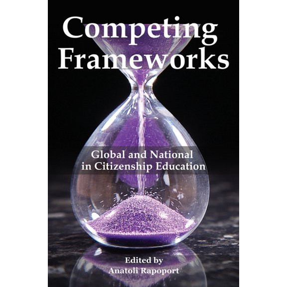 Competing Frameworks: Global and National in Citizenship Education (hc), (Hardcover)