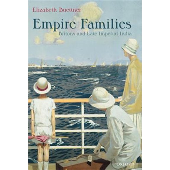 Empire Families: Britons and Late Imperial India, (Paperback)