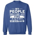 thumbnail image 2 of OXI Crewneck Sweatshirt - People Skills Fine Work, Basic Casual Sweatshirts for Men's and Women Fleece Sweatshirt Long Sleeve - Indigo Blue Large, 2 of 2