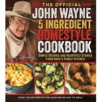 The Official John Wayne 5-Ingredient Homestyle Cookbook (Paperback)