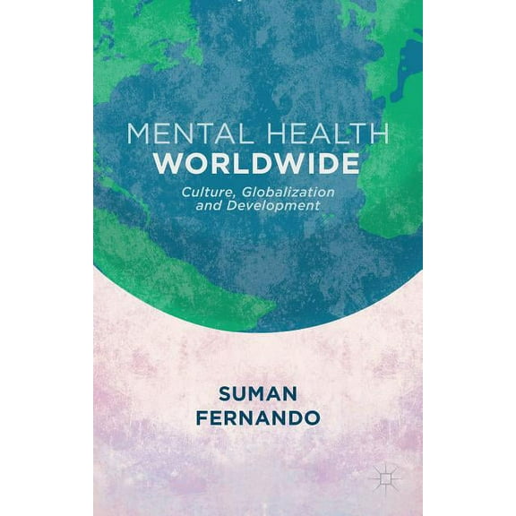 Mental Health Worldwide: Culture, Globalization and Development, (Paperback)