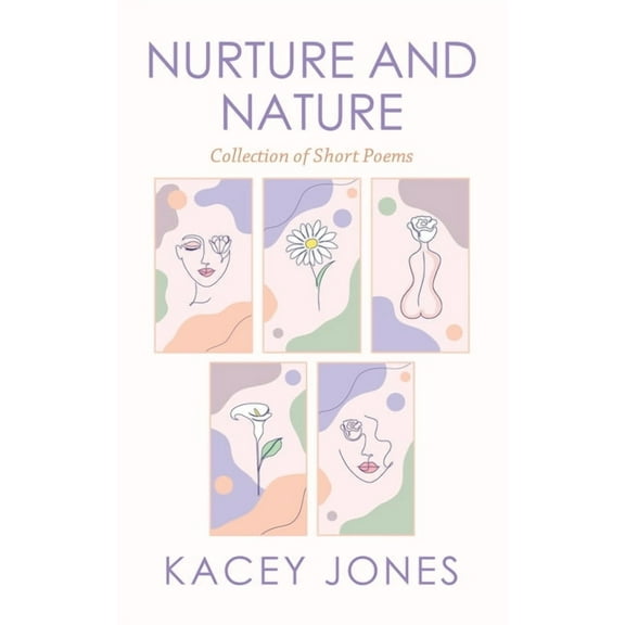 Nurture and Nature: Collection of Short Poems (Paperback)