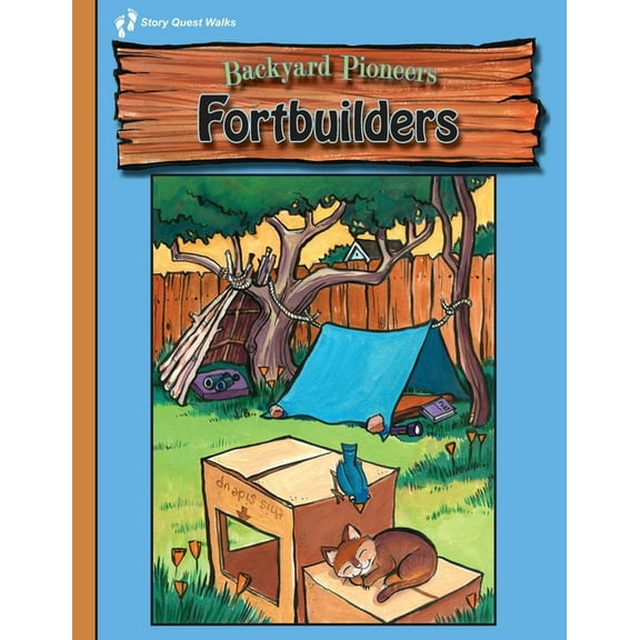 Fortbuilders: Backyard Pioneers, (Paperback)