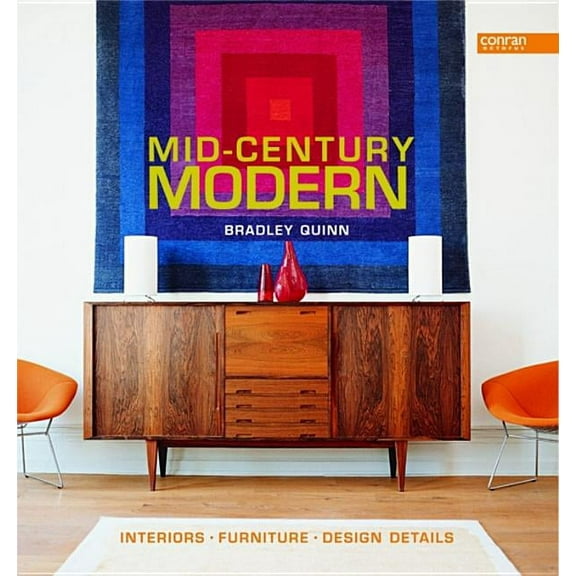 Mid-Century Modern: Interiors, Furniture, Design Details, (Hardcover)