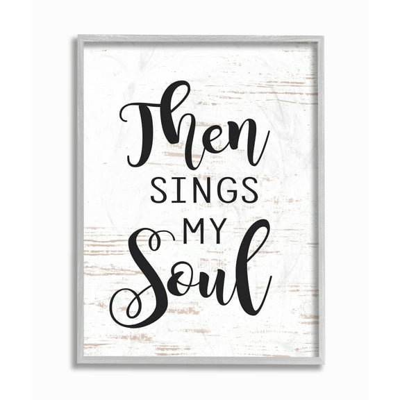The Stupell Home Decor Then Sings My Soul Gray Framed Texturized Art
