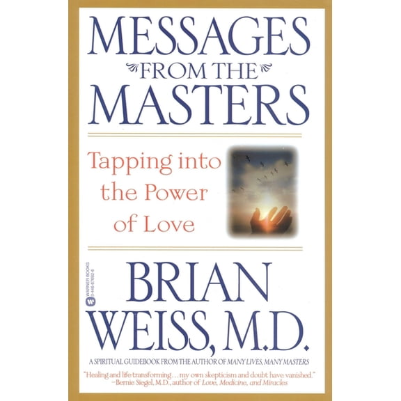 Messages from the Masters: Tapping Into the Power of Love, (Paperback)