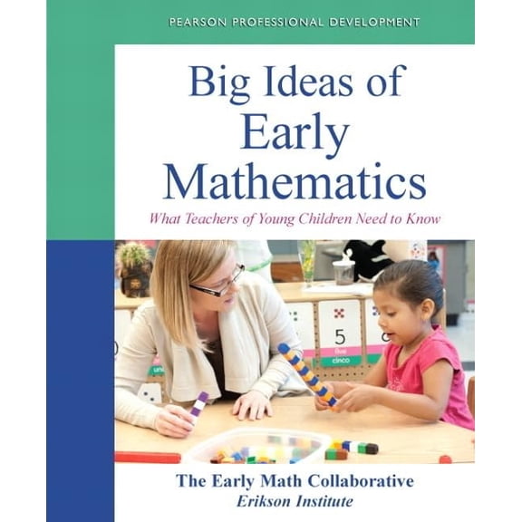 Pre-Owned Big Ideas of Early Mathematics: What Teachers of Young Children Need to Know (Paperback) 0132946971 9780132946971