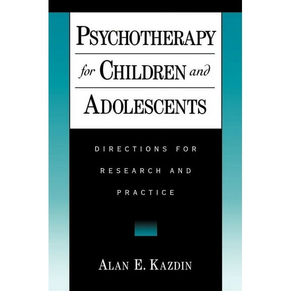 Psychotherapy for Children and Adolescents: Directions for Research and Practice, (Hardcover)
