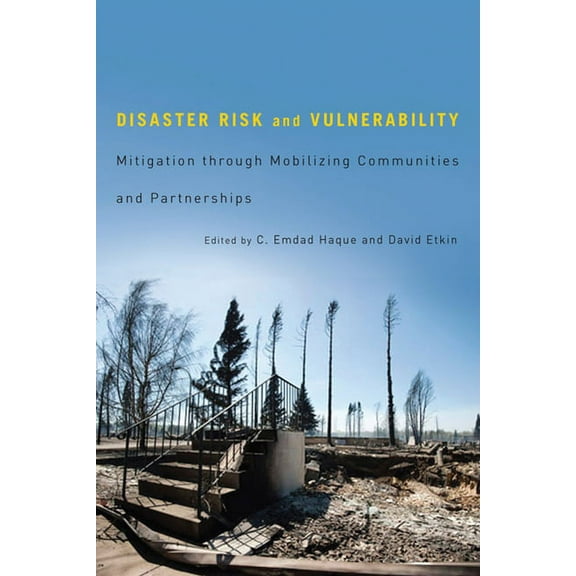 Disaster Risk and Vulnerability : Mitigation through Mobilizing Communities and Partnerships (Paperback)