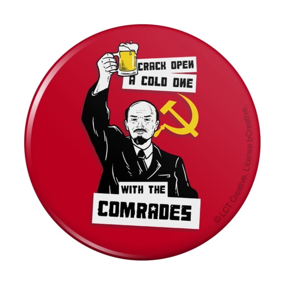 Crack Open a Cold One with the Comrades Funny Humor Pinback Button Pin