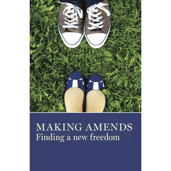 Making Amends: Finding a New Freedom, (Paperback)