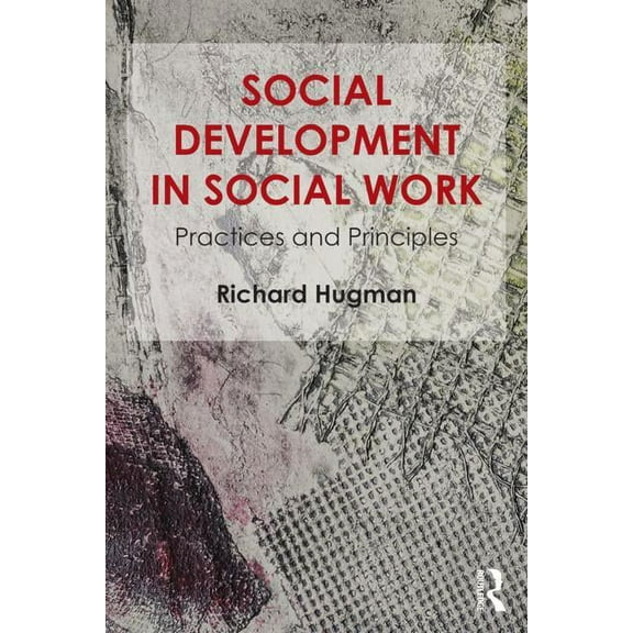 Social Development in Social Work: Practices and Principles, (Paperback)
