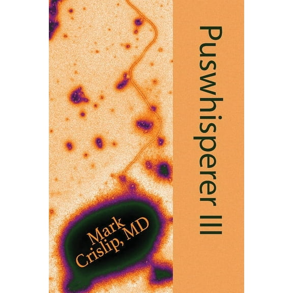 Puswhisperer III (Paperback)