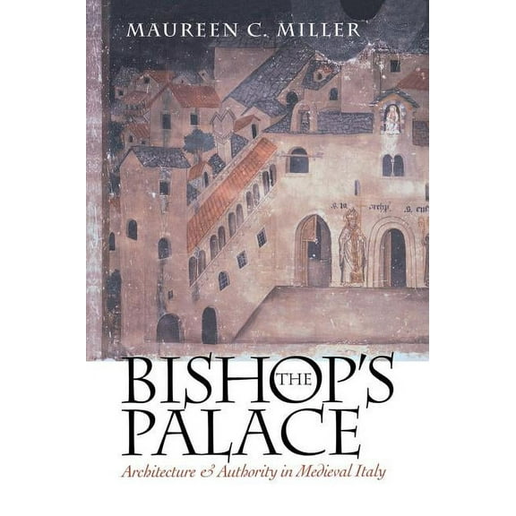 Conjunctions of Religion and Power in th The Bishop's Palace, (Hardcover)